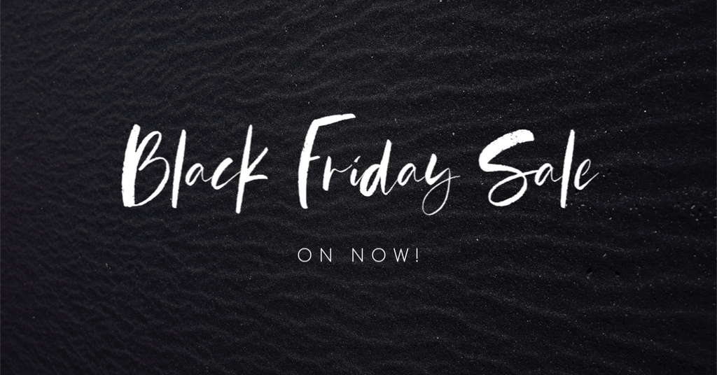 BLACK FRIDAY - Our biggest sale EVER!