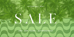 Shhhh! Early Access to our AFTERPAY DAY SALE is now LIVE!