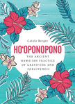 Ho’oponopono - The Ancient Hawaiian Practice of Gratitude & Forgiveness
